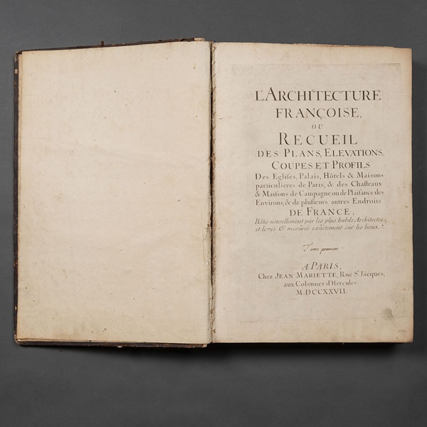 "L´architecture Francoise ou Recueil des Plans, Elevations, Coupes et Profils [...]" Autoría: JEAN MARIETTE (1660 - 1742)
