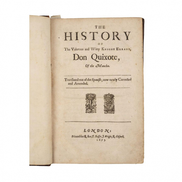 MIGUEL DE CERVANTES SAAVEDRA - "THE HISTORY OF THE VALOROUS AND WITTY KNIGHT ERRANT DON QUIXOTE OF THE MANCHA" London: R. Scot, T. Basset, J. Wright, R. Chiswell, 1675.