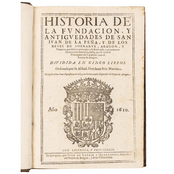 Juan BRIZ MARTÍNEZ- &quot;HISTORIA DE LA FUNDACIÓN Y ANTIGUEDADES DE SAN JUAN DE LA PEÑA...&quot;