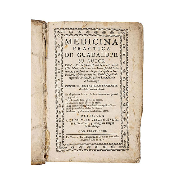FRANCISCO SANZ DE DIOS Y GUADALUPE.   &quot;MEDICINA PRÁCTICA DE GUADALUPE&quot; 1730.